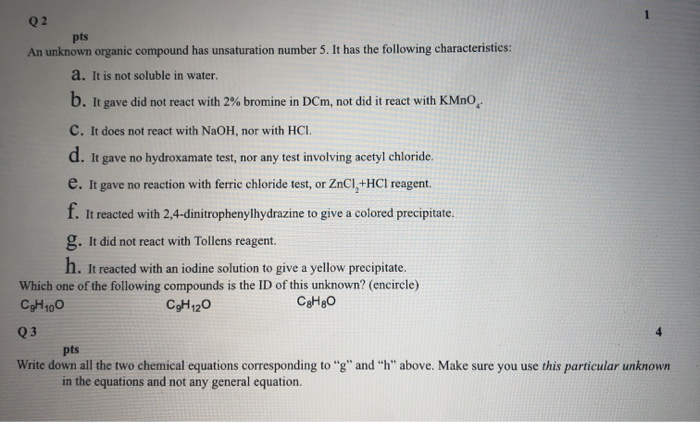 Solved Q Pts An Unknown Organic Compound Has Unsaturation Chegg