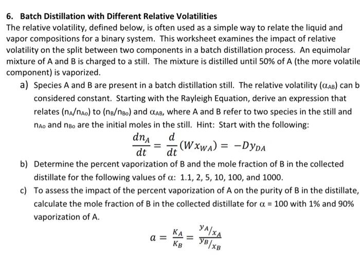 Solved Batch Distillation With Different Relative Chegg