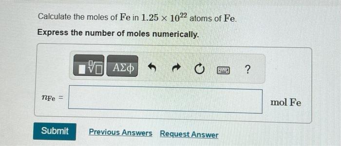 Solved Calculate The Moles Of Fe In X Atoms Of Fe Chegg