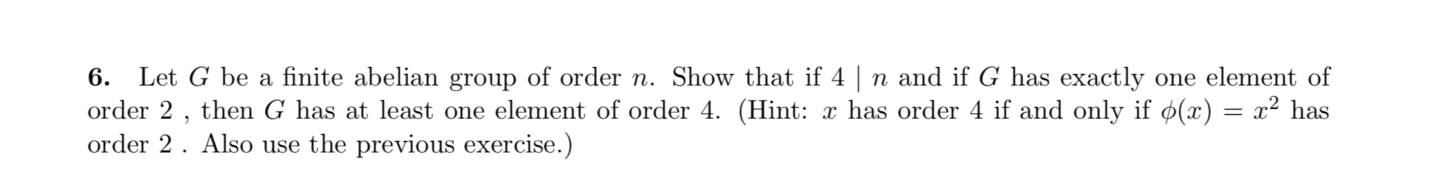 Let G Be A Finite Abelian Group Of Order N Show Chegg