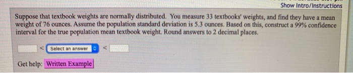 Solved Show Intro Instructions Suppose That Textbook Weights Chegg