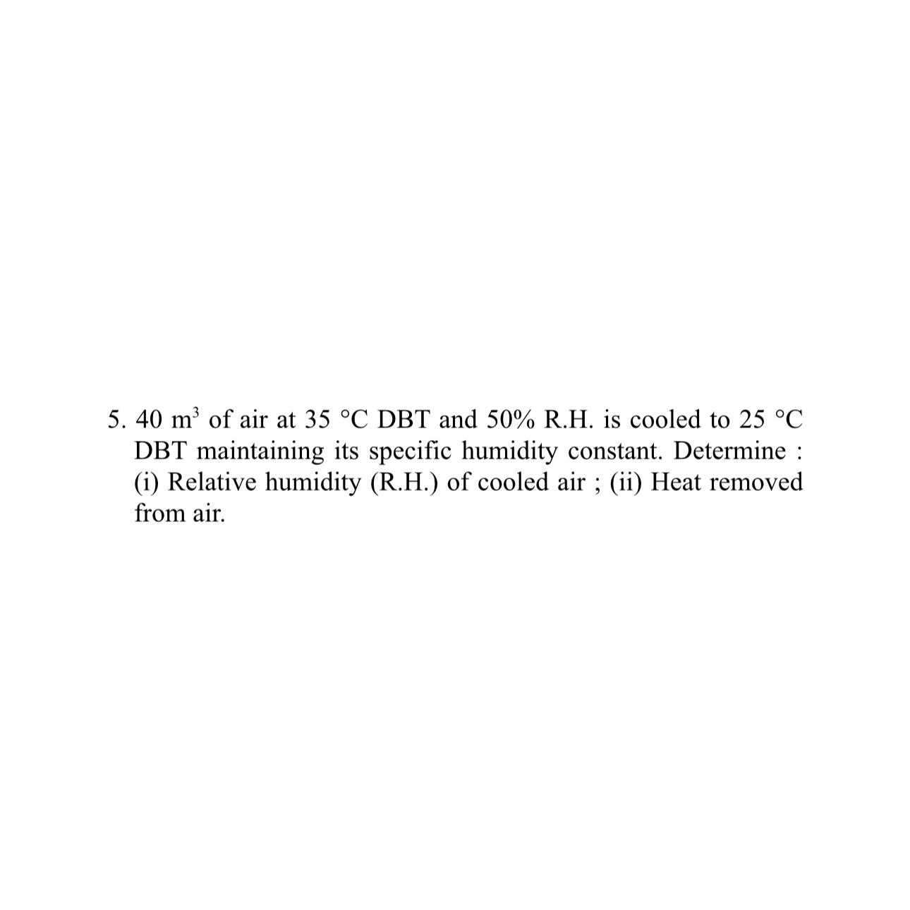 Solved M Of Air At C Dbt And R H Is Cooled To Chegg