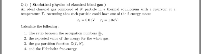 Solved Q 4 Statistical Physics Of Classical Ideal Gas An Chegg