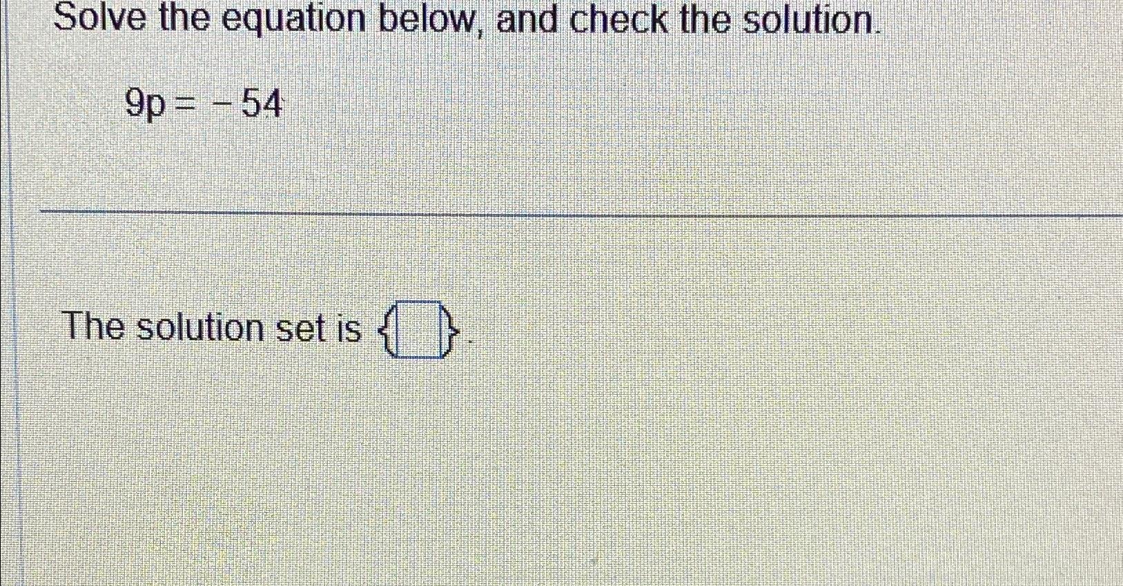 Solved Solve The Equation Below And Check The Chegg