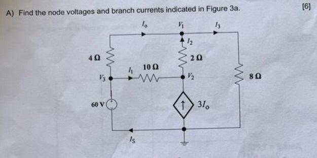 Solved A Find The Node Voltages And Branch Currents Chegg