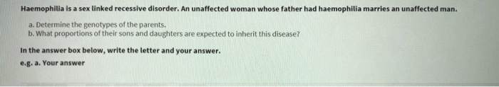 Solved Haemophilia Is A Sex Linked Recessive Disorder An Chegg