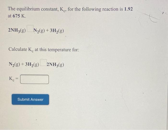 Solved The Equilibrium Constant K For The Following Chegg