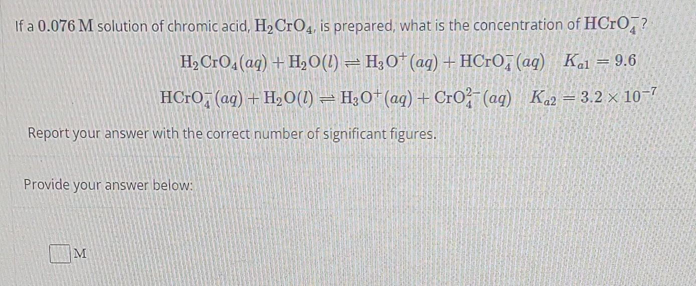 Solved If A 0 076M Solution Of Chromic Acid H2CrO4 Is Chegg