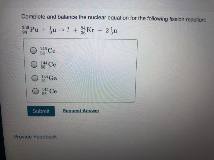 Solved Complete And Balance The Nuclear Equation For The Chegg