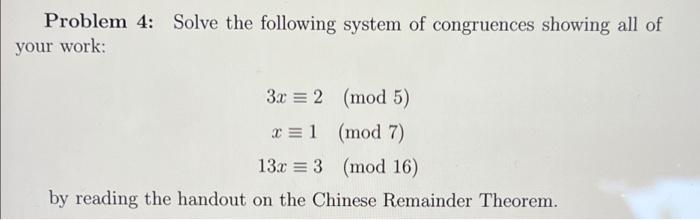 Solved Problem Solve The Following System Of Congruences Chegg