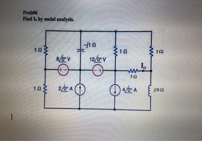 Solved Prob 6 Find I by nodal analysis 1Ω3 j1Ω 12 6v 1Ω 3Ω Chegg