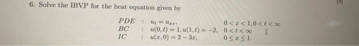 Solved Solve The Ibvp For The Heat Equation Given By Chegg