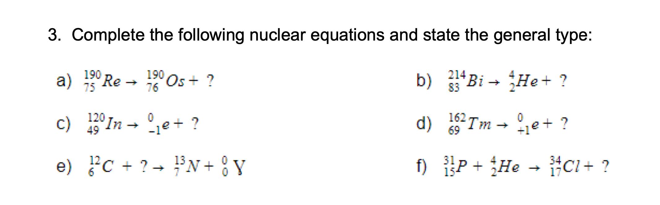 Solved Complete The Following Nuclear Equations And State Chegg