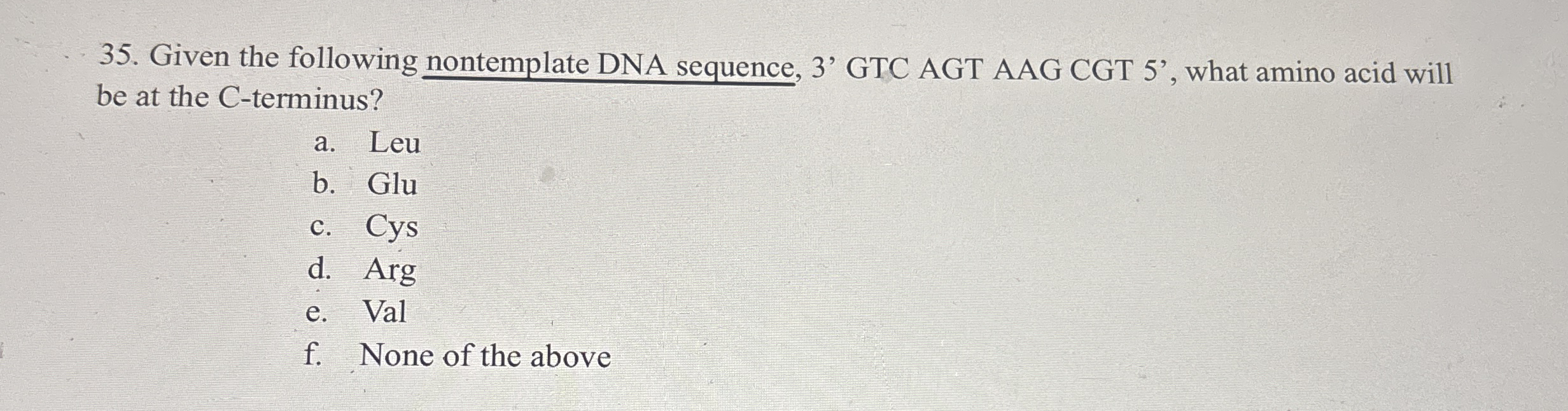 Solved Given The Following Nontemplate Dna Sequence Gtc Chegg