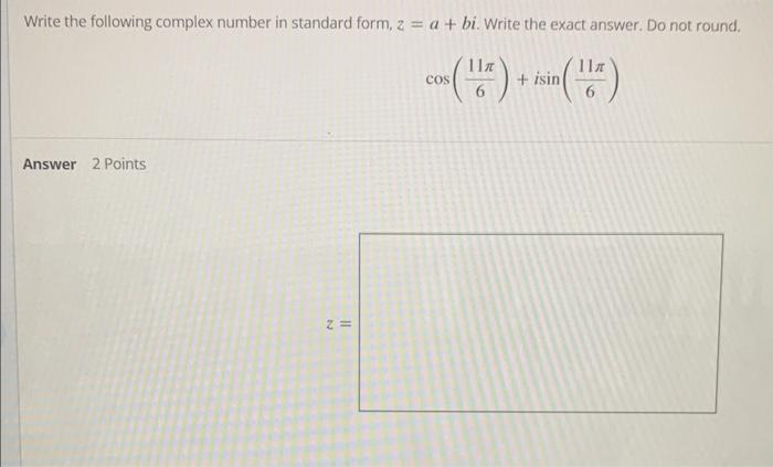 Solved Write The Following Complex Number In Standard Form Chegg