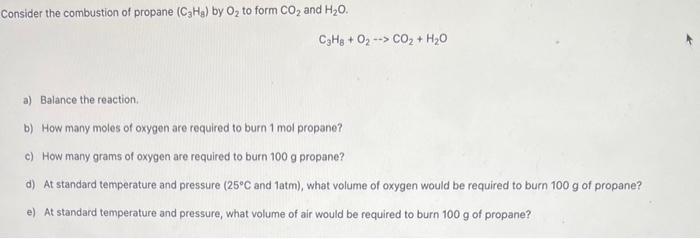 Solved Consider The Combustion Of Propane C H By O To Chegg