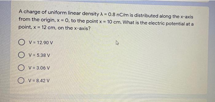 Solved A Charge Of Uniform Linear Density 0 8 NC M Is Chegg