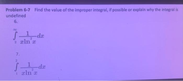 Solved Problem Find The Value Of The Improper Integral Chegg