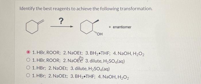 Solved Identify The Best Reagents To Achieve The Following Chegg