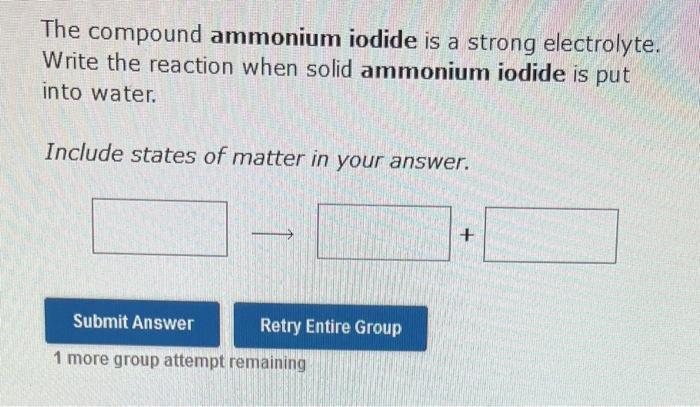 Solved The Compound Ammonium Iodide Is A Strong Electrolyte Chegg