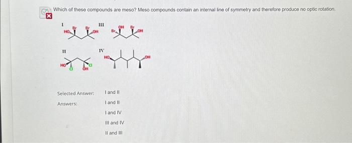 Solved Which Of These Compounds Are Meso Meso Compounds Chegg