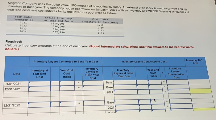 Solved Kingston Company Uses The Dollar Value Lifo Method Of Chegg