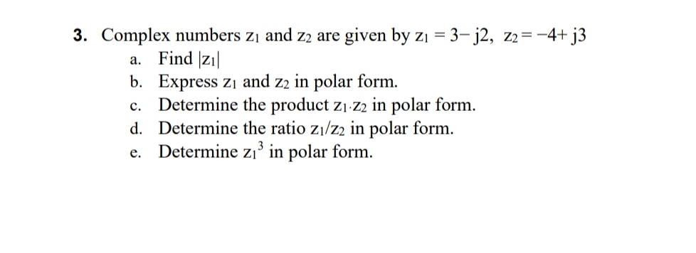 Solved Complex Numbers Z And Z Are Given By Chegg