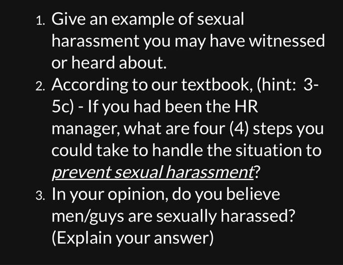 Solved 1 Give An Example Of Sexual Harassment You May Have Chegg