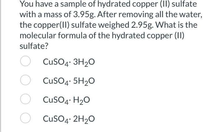 Solved You Have A Sample Of Hydrated Copper II Sulfate Chegg