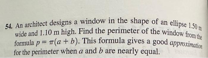 Solved 54 An Architect Designs A Window In The Shape Of An Chegg