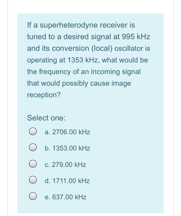 Solved If A Superheterodyne Receiver Is Tuned To A Desired Chegg