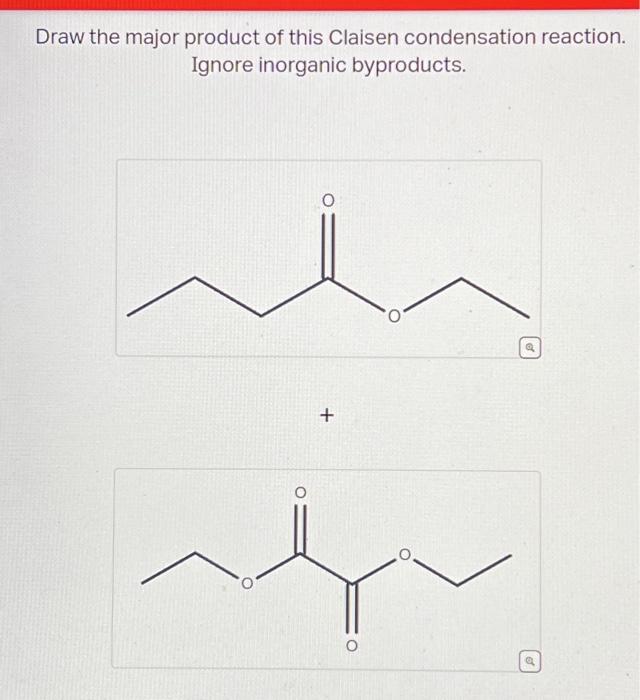 Solved Draw The Major Product Of This Claisen Condensatio