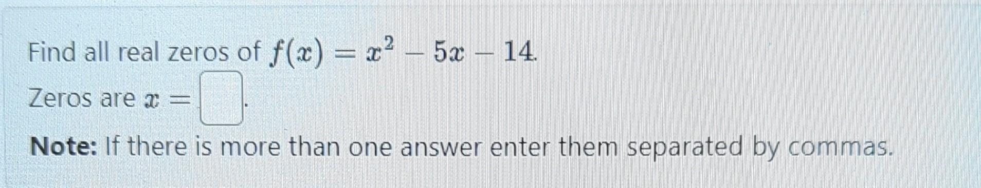 Solved Find All Real Zeros Of F X X X Zeros Are X Chegg