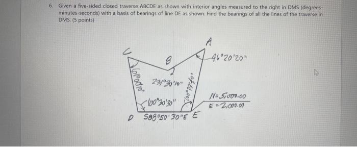 Solved Given A Five Sided Closed Traverse ABCDE As Shown Chegg