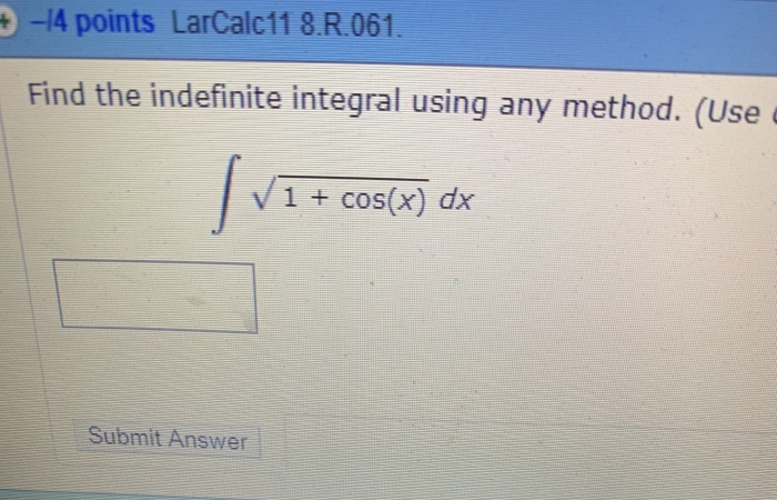 Solved 14 Points LarCalc 11 8 R 061 Find The Indefinite Chegg