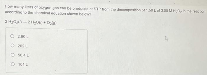 Solved How Many Liters Of Oxygen Gas Can Be Produced At Stp Chegg