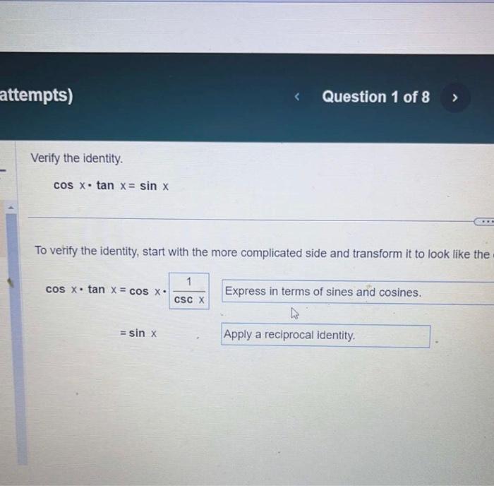 Solved Verify The Identity Cosxtanx Sinx To Verify The Chegg