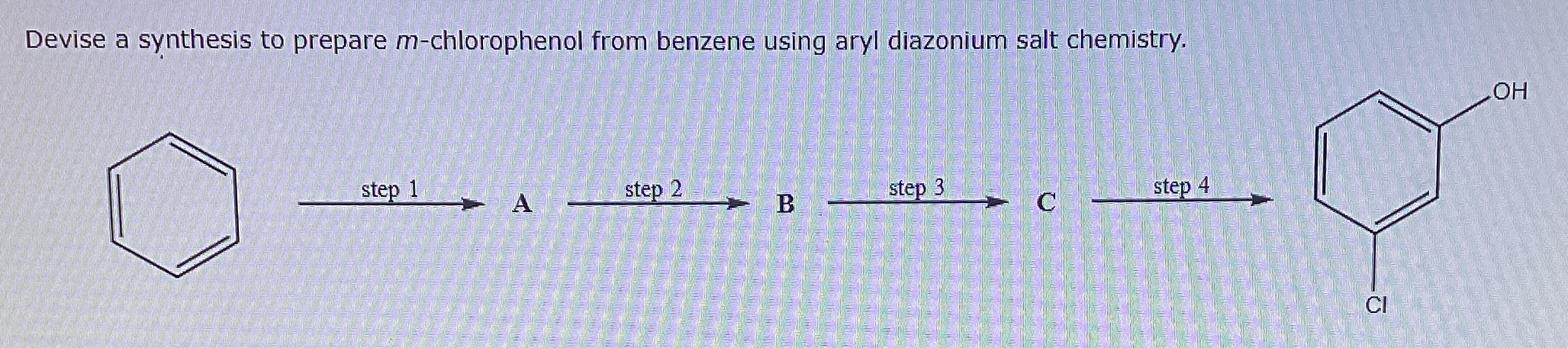 Solved Devise A Synthesis To Prepare M Chlorophenol From Chegg