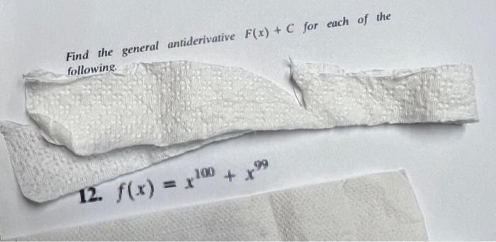 Solved Find The General Antiderivative F X C For Each Of Chegg