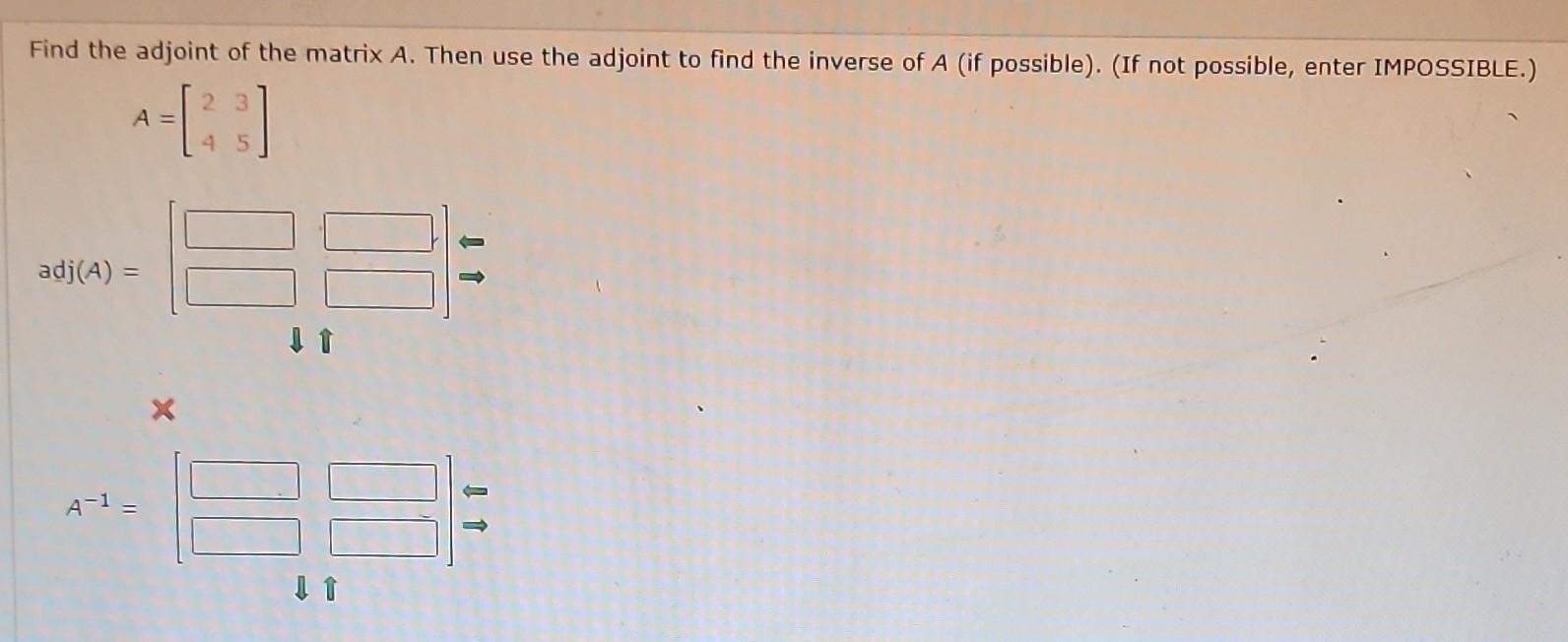 Solved Find The Adjoint Of The Matrix A Then Use The Chegg