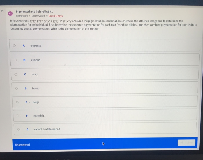 Solved Pigmented And Colorblind Homework Unanswered Due Chegg