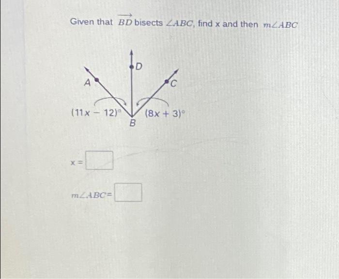 Solved Given That Bd Bisects Abc Find X And Then Mabc Chegg