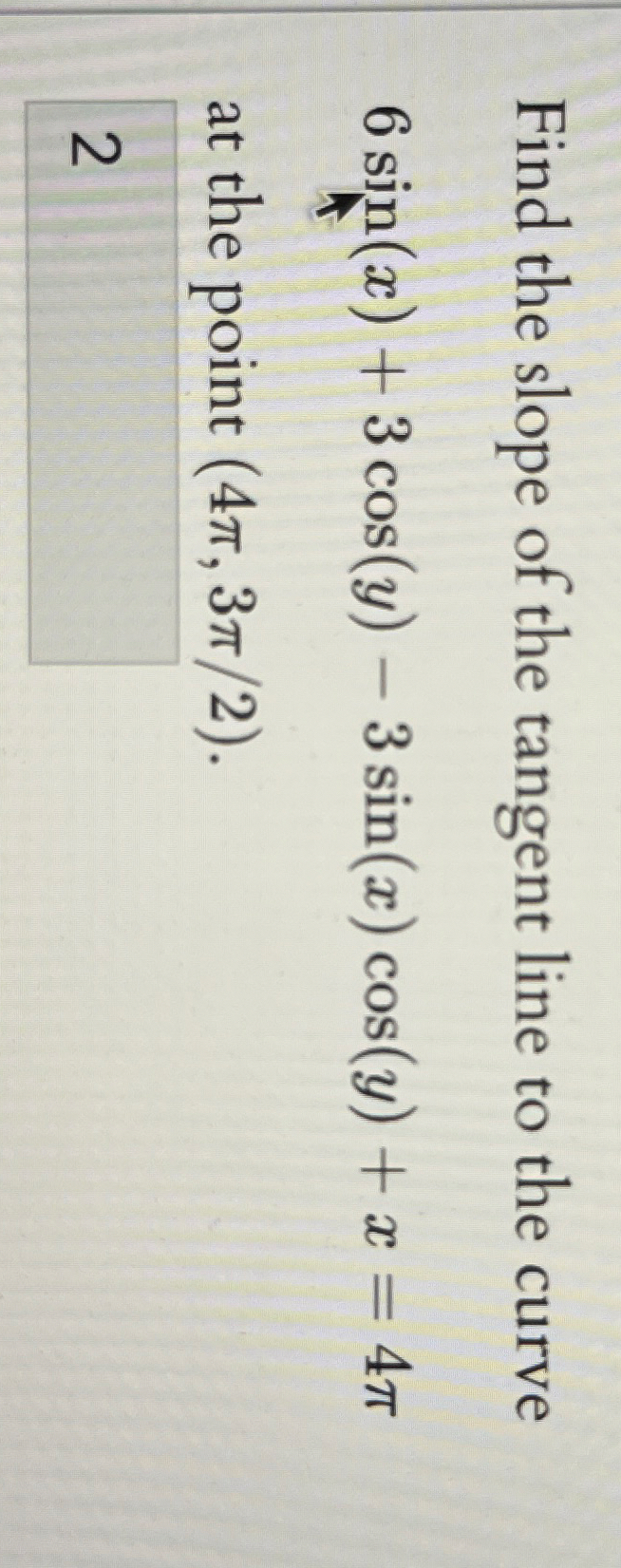 Find The Slope Of The Tangent Line To The Chegg