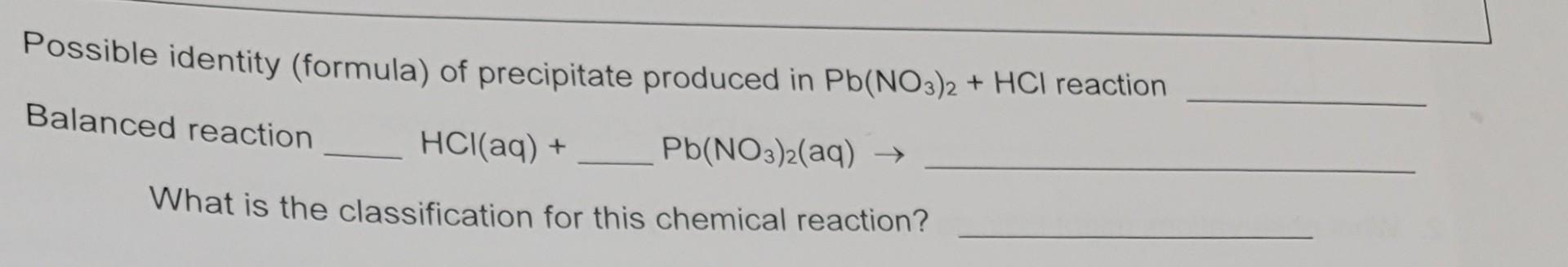 Solved Possible Identity Formula Of Precipitate Produced Chegg