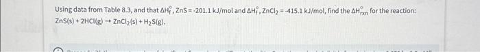 Solved Using Data From Table And That Hf Zns Chegg