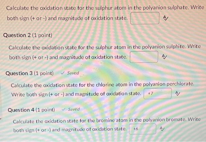 Solved Calculate The Oxidation State For The Sulphur Atom In Chegg