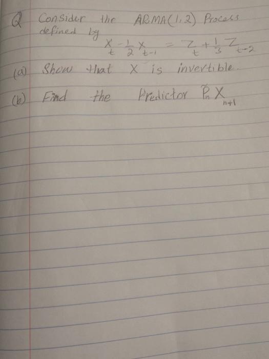 Solved T 3 Q Consider The The ARMA 1 2 Process Defined By Chegg