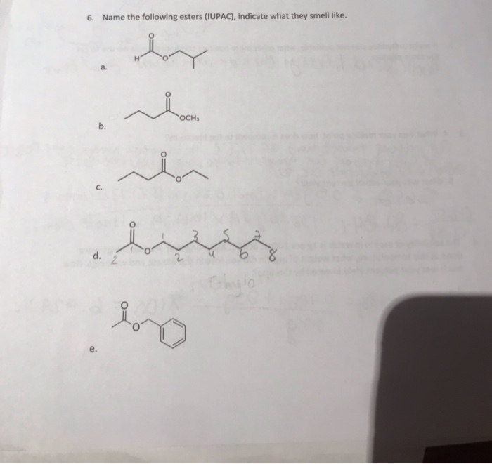 Solved 6 Name The Following Esters IUPAC Indicate What Chegg