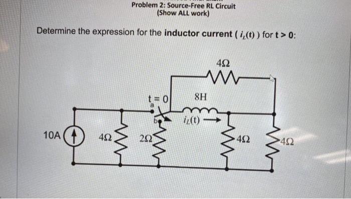 Solved Problem Source Free Rl Circuit Show All Work Chegg