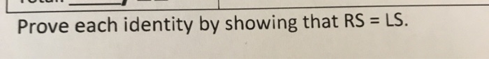 Solved Prove Each Identity By Showing That Rs Ls Chegg